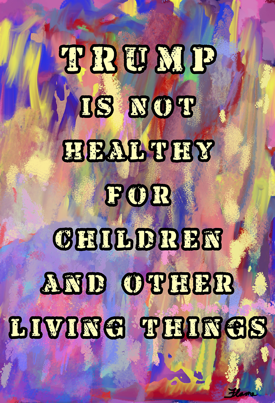 Poster Trump is Not Healthy for Children and Other Living Things